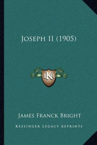 Libro Joseph II (1905) James Franck Bright