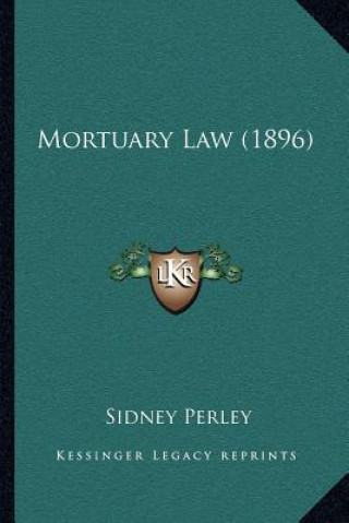 Carte Mortuary Law (1896) Sidney Perley