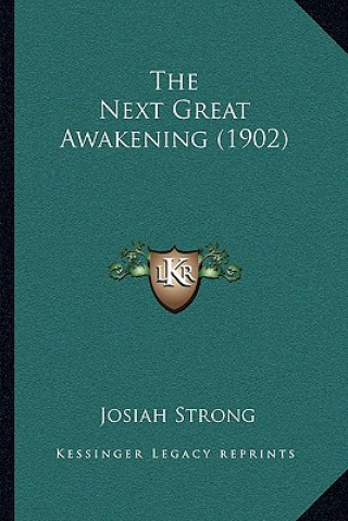 Knjiga The Next Great Awakening (1902) Josiah Strong