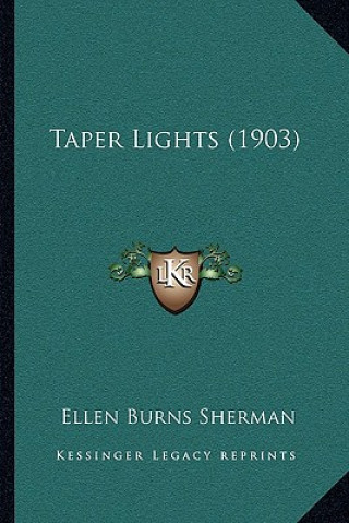 Knjiga Taper Lights (1903) Ellen Burns Sherman