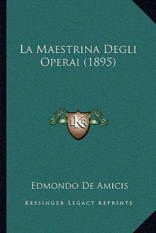 Carte La Maestrina Degli Operai (1895) Edmondo De Amicis