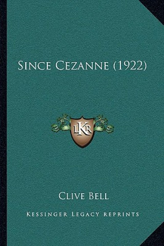 Buch Since Cezanne (1922) Clive Bell