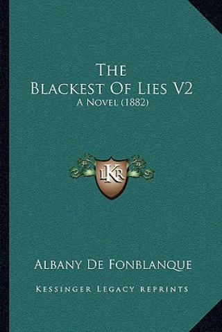 Boek The Blackest of Lies V2: A Novel (1882) Albany De Fonblanque