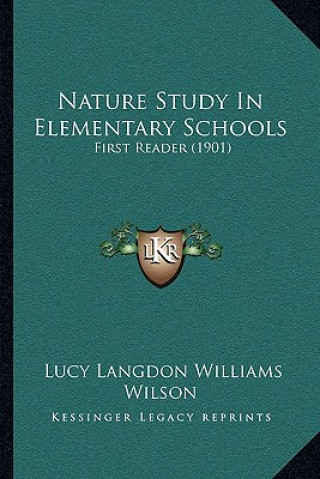 Book Nature Study in Elementary Schools: First Reader (1901) Lucy Langdon Williams Wilson