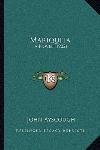 Kniha Mariquita: A Novel (1922) John Ayscough