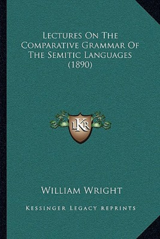 Carte Lectures on the Comparative Grammar of the Semitic Languages (1890) William Wright