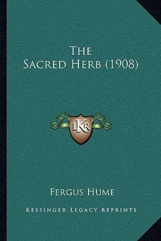 Carte The Sacred Herb (1908) Fergus Hume