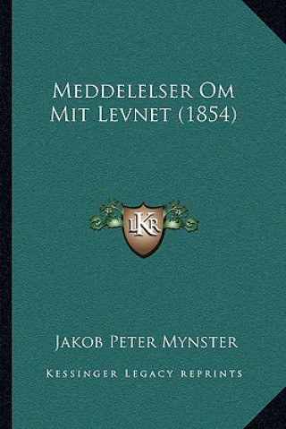 Carte Meddelelser Om Mit Levnet (1854) Jakob Peter Mynster
