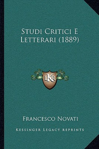 Carte Studi Critici E Letterari (1889) Francesco Novati