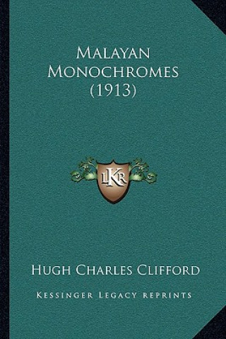 Kniha Malayan Monochromes (1913) Hugh Charles Clifford