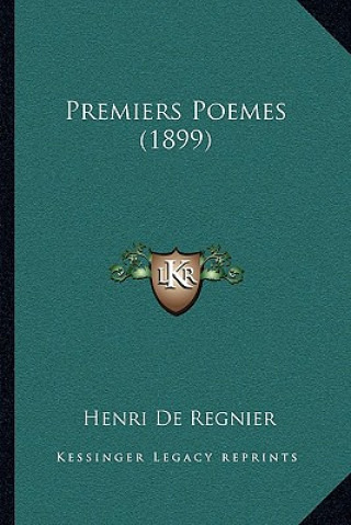 Kniha Premiers Poemes (1899) Henri De De Regnier