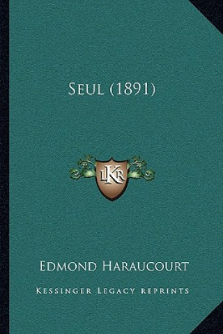 Книга Seul (1891) Edmond Haraucourt