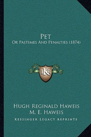 Kniha Pet: Or Pastimes and Penalties (1874) Hugh Reginald Haweis