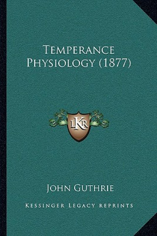 Книга Temperance Physiology (1877) John Guthrie
