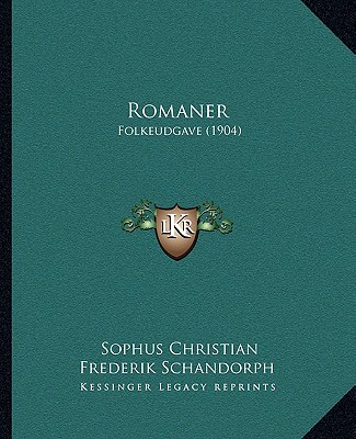 Kniha Romaner: Folkeudgave (1904) Sophus Christian Frederik Schandorph