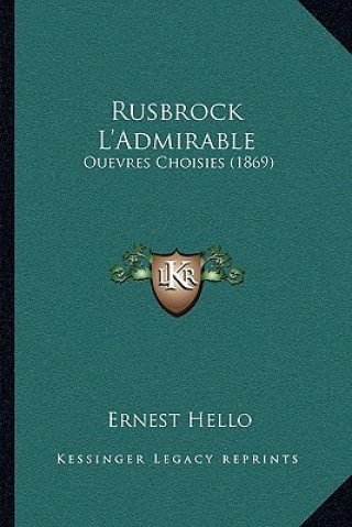 Kniha Rusbrock L'Admirable: Ouevres Choisies (1869) Ernest Hello