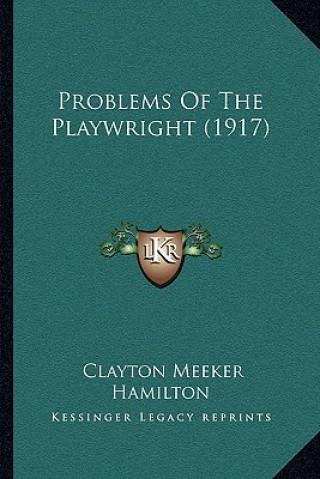 Buch Problems of the Playwright (1917) Clayton Meeker Hamilton