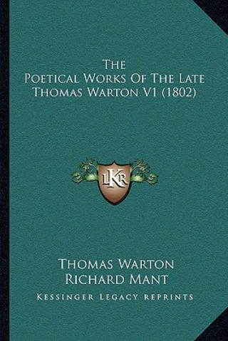 Kniha The Poetical Works of the Late Thomas Warton V1 (1802) Thomas Warton