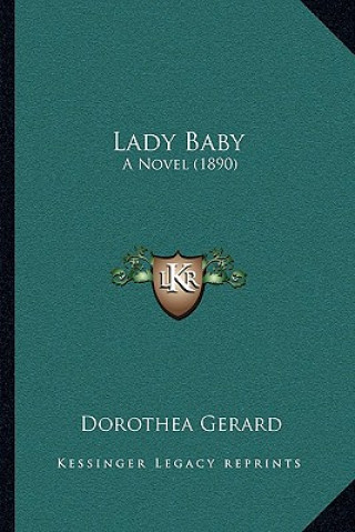 Knjiga Lady Baby: A Novel (1890) Dorothea Gerard