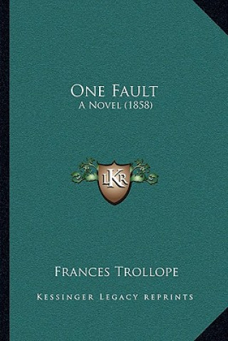 Kniha One Fault: A Novel (1858) Frances Trollope