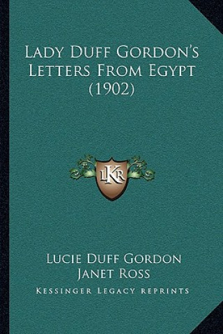 Livre Lady Duff Gordon's Letters from Egypt (1902) Lucie Duff Gordon