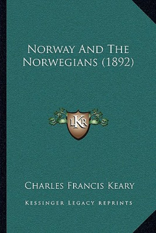 Buch Norway and the Norwegians (1892) Charles Francis Keary