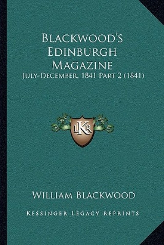 Livre Blackwood's Edinburgh Magazine: July-December, 1841 Part 2 (1841) William Blackwood