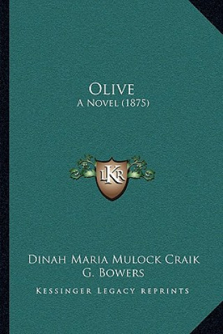 Buch Olive: A Novel (1875) Dinah Maria Mulock Craik