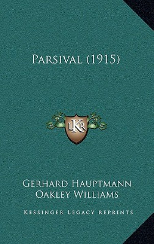 Carte Parsival (1915) Gerhart Hauptmann