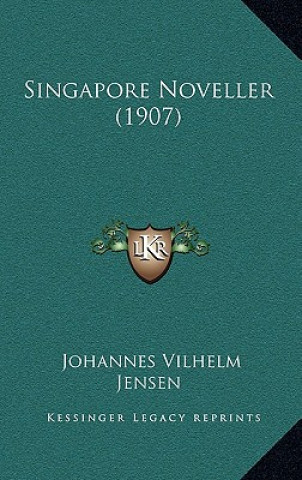 Boek Singapore Noveller (1907) Johannes Vilhelm Jensen
