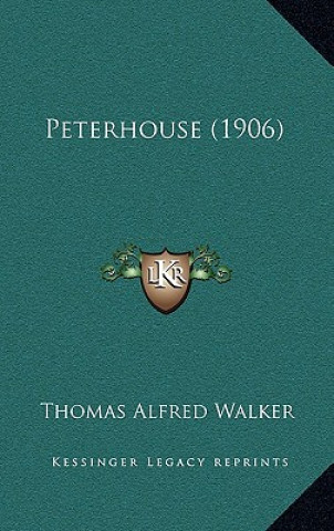 Boek Peterhouse (1906) Thomas Alfred Walker