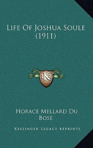 Carte Life of Joshua Soule (1911) Horace Mellard Du Bose