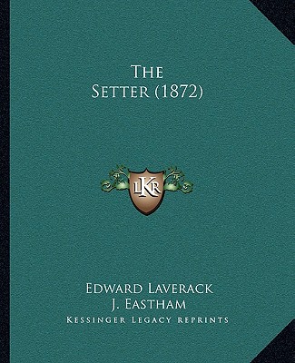 Knjiga The Setter (1872) Edward Laverack
