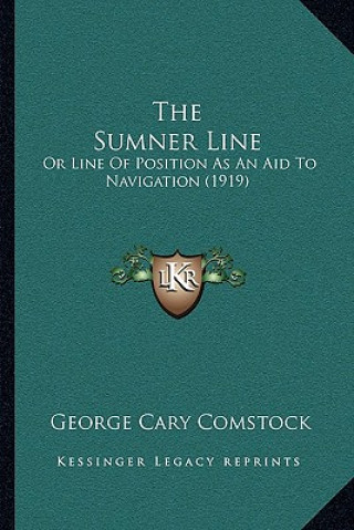 Boek The Sumner Line: Or Line of Position as an Aid to Navigation (1919) George Cary Comstock