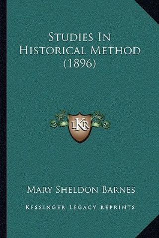 Buch Studies In Historical Method (1896) Mary Sheldon Barnes
