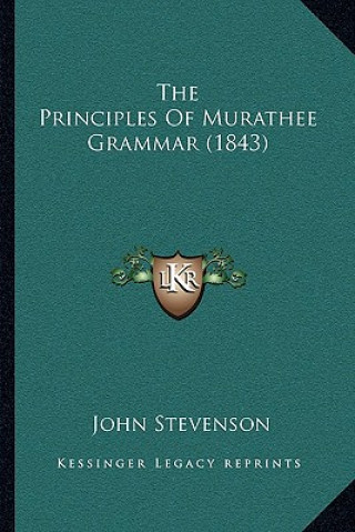 Kniha The Principles of Murathee Grammar (1843) John Stevenson