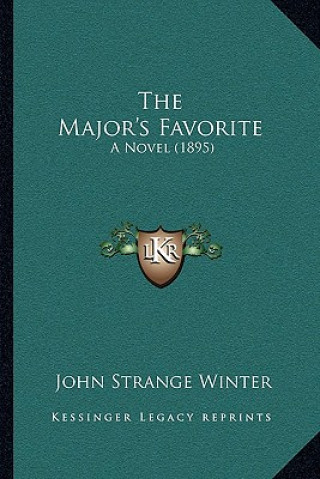 Carte The Major's Favorite: A Novel (1895) John Strange Winter