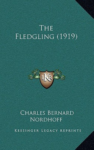 Buch The Fledgling (1919) Charles Bernard Nordhoff