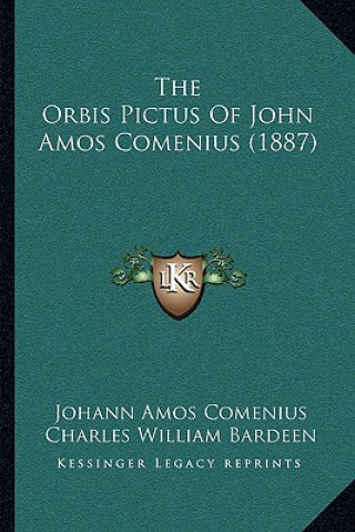 Carte The Orbis Pictus of John Amos Comenius (1887) Johann Amos Comenius