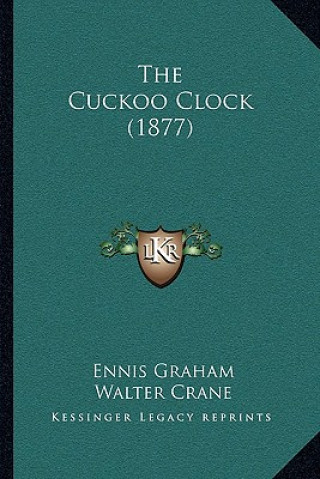 Libro The Cuckoo Clock (1877) Ennis Graham