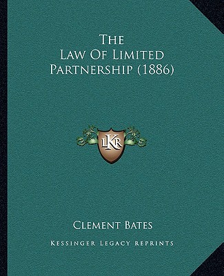 Buch The Law Of Limited Partnership (1886) Clement Bates