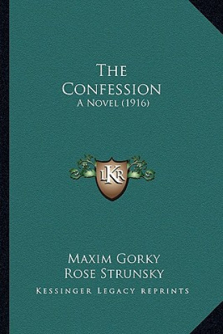 Buch The Confession: A Novel (1916) Maxim Gorky