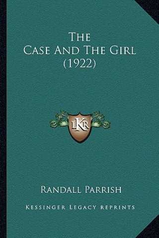 Buch The Case and the Girl (1922) Randall Parrish