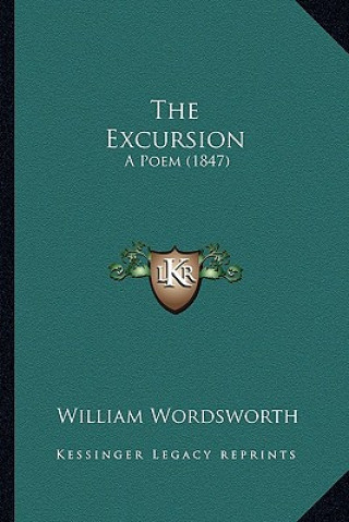 Книга The Excursion: A Poem (1847) William Wordsworth