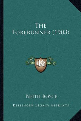 Knjiga The Forerunner (1903) Neith Boyce