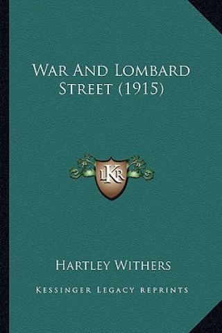 Книга War and Lombard Street (1915) Hartley Withers