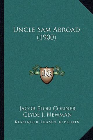 Buch Uncle Sam Abroad (1900) Jacob Elon Conner