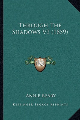 Książka Through the Shadows V2 (1859) Annie Keary