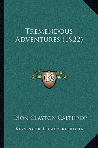 Kniha Tremendous Adventures (1922) Dion Clayton Calthrop
