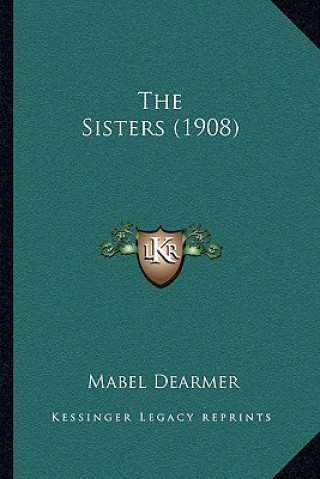 Knjiga The Sisters (1908) Mabel Dearmer